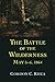 The Battle of the Wilderness, May 5--6, 1864