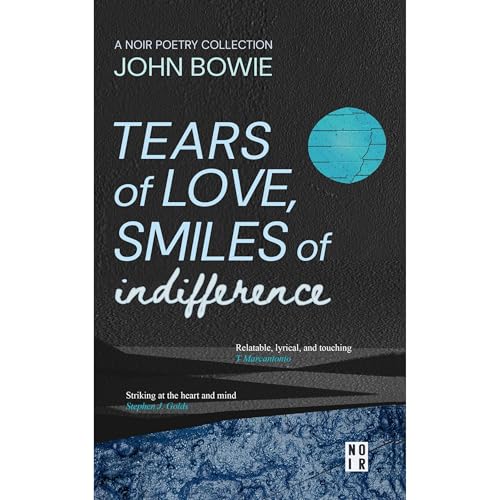 Tears of Love, Smiles of Indifference by John Bowie episode artwork