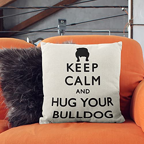 M-Qizi Keep Keep Calm And Hug Your Bulldog Throw Pillow Cover, Gift For Dog Lover,Bulldog Lover, Funny Bulldog Decor, Bulldog Pillow Case For Sofa Bed Linen Couch,18 X 18 Inch, Dog Theme Room Decor #TOP1