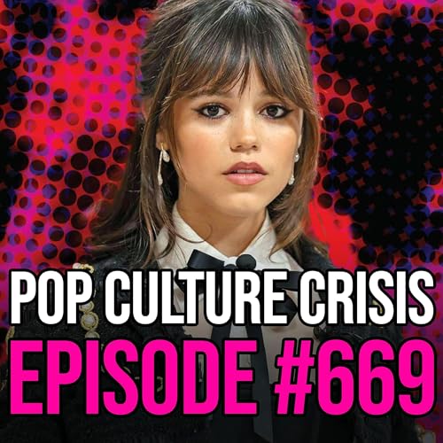 EPISODE 669: Based Jenna Ortega? Ben Affleck Midlife Crisis, Deadpool Satanic Panic Podcast Por arte de portada
