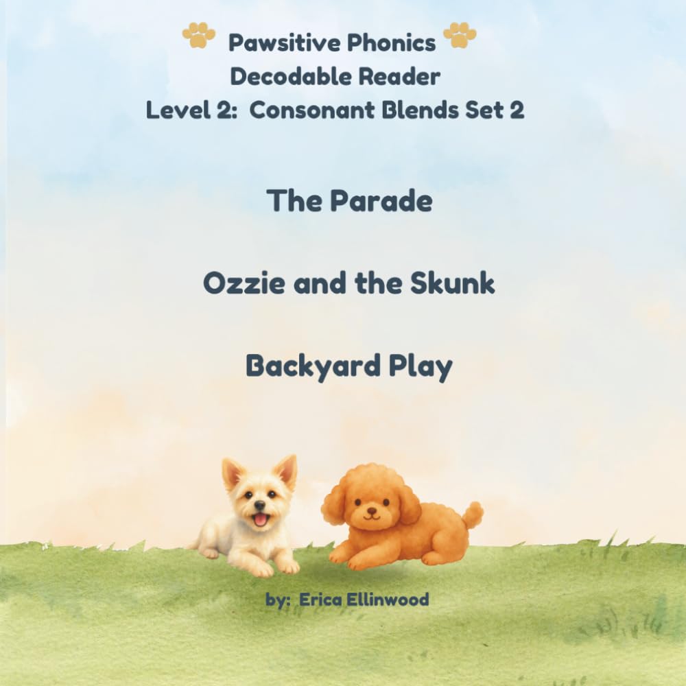 Pawsitive Phonics Decodable Reader Consonant Blends: Books 4-6 (Pawsitive Phonics Decodable Reader: Level 2 Consonant Blends)