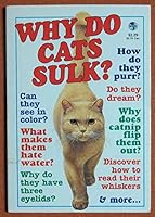 Why Do Cats Sulk? : and All Your Other Questions Answered B000FMKHDI Book Cover