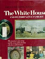 The White House and Its Thirty-Five Families. 0070324603 Book Cover