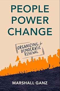 People, Power, Change: Organizing for Democratic Renewal