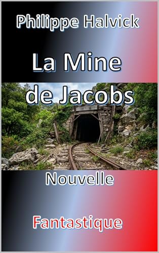 La Mine de Jacobs (Nouvelle Fantastique) (French Edition)