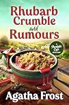 Rhubarb Crumble and Rumours (Peridale Cafe Cozy Mystery Book 35)