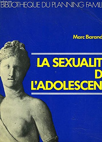 la sexualite de l adolescent la sexualite de l adolescent