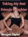 Taking My Best Friends Daughter