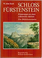 Schloss Furstenstein: Erinnerugen an Einen Schlesischen Adelssitz 3870571381 Book Cover
