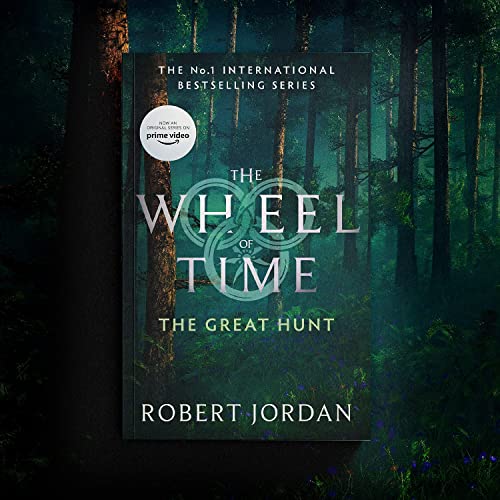 The Great Hunt: Book 2 of the Wheel of Time (Now a major TV series)