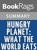 Summary & Study Guide Hungry Planet by Peter Menzel