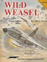 Wild Weasel: The SAM Suppression Story - Vietnam Studies Group series (6042) 0897471784 Book Cover