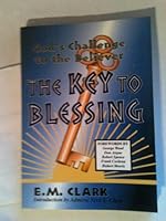 The Key to Blessing: God's Challenge to the Believer 1450788424 Book Cover