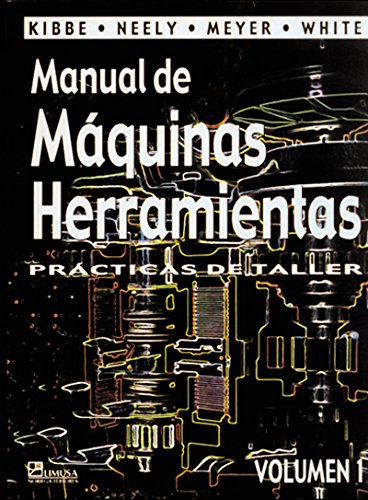 Manual de maquinas herramientas/ Manual Machine Tools