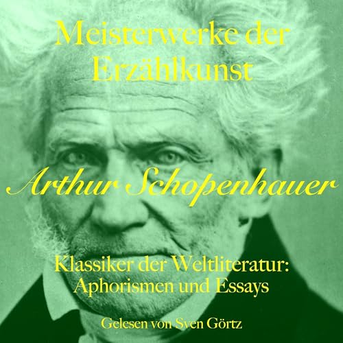 Couverture de Arthur Schopenhauer - Meisterwerke der Erz&auml;hlkunst