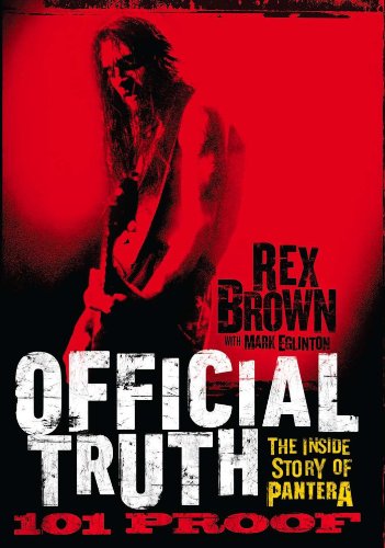 Télécharger Official Truth, 101 Proof: The Inside Story of Pantera (English Edition) livre En ligne