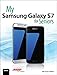 My Samsung Galaxy S7 for Seniors (My...)