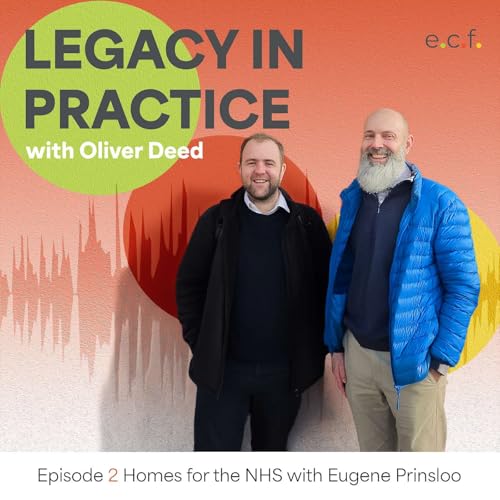 Legacy in Practice Ep 2 Homes for the NHS with Eugene Prinsloo