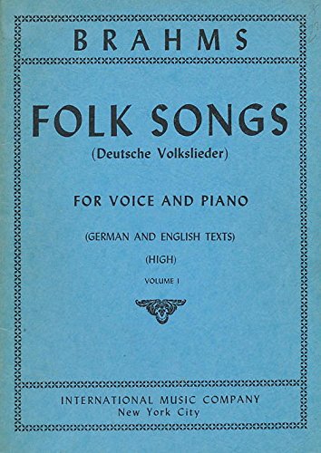 Brahms Folk Songs (Deutsche Volkslieder) for Voice and Piano High Voice Volume 1      Sheet music – January 1, 1970