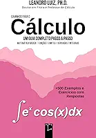 Caminhos para o Cálculo: Cálculo 1 : Noções Básicas de Funções, Limite, Derivada e Integral : 500 Exemplos e Exercícios de Cálculo Diferencial e ... de Estudos Passo a Passo (Portuguese Edition)