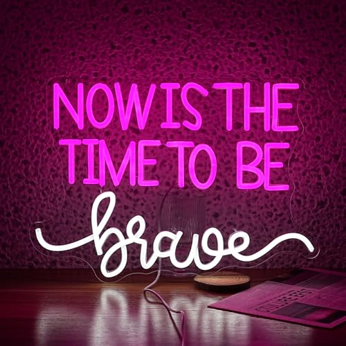 Image of Now Is The Time To Be Brave Neon Sign for Wall Decor Pink Neon Light Dimmable Positive Led Light Up Sign for Classroom Bedroom Teenagers Girls Room Club Salon 16.5 * 11.8 Inch