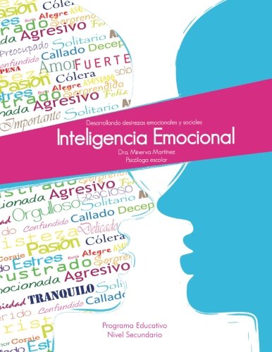 Inteligencia Emocional: Desarrollando destrezas emocionales y sociales (Spanish Edition)