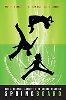 Springboards: Quick Creative Activities to Launch Learning 1885473788 Book Cover