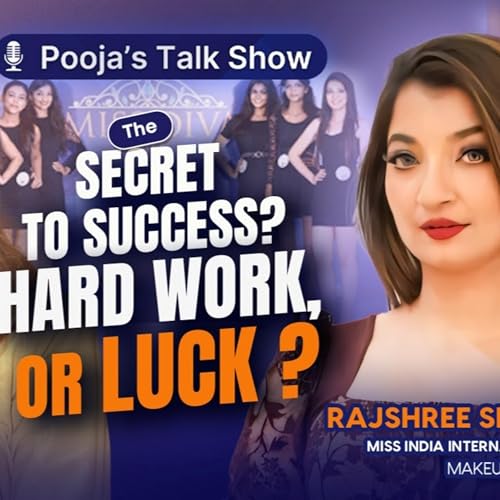 67| You Don't Need To Work Hard For Success? Luck Vs Hard Work Ft Rajshree Sinha | Makeup Artist Podcast Por  arte de portada