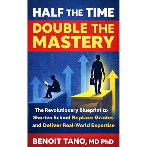 HALF THE TIME, DOUBLE THE MASTERY Audiolibro Por BENOIT TANO MD PHD arte de portada