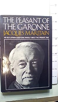 The Peasant of the Garonne: An Old Layman Questions Himself about the Present Time