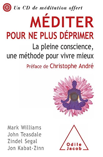 Méditer pour ne plus déprimer: La pleine consci... [French] 2738124585 Book Cover