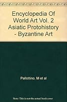 Encyclopedia Of World Art Vol. 2 Asiatic Protohistory - Byzantine Art B001JA7Y1S Book Cover