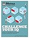 Mensa Challenge Your Iq Pack: Contains more than 200 games, puzzles and activities to improve your mind power (Mensa - Challenge Your IQ: Contains ... and activities to improve your mind power)