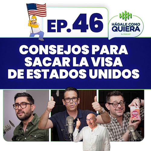 Consejos para sacar la visa de Estados Unidos. Ep. 46 cover art