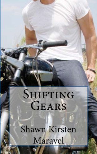 Shifting Gears by Shawn Kirsten Maravel (2012-06-15)