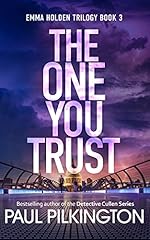 The One You Trust (Emma Holden Suspense Mystery Trilogy, Book 3)
