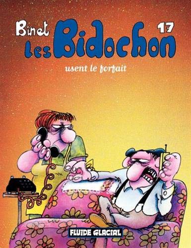 Les Bidochon, tome 17 : Les Bidochon usent le forfait Les Bidochon, tome 17 : Les Bidochon usent le forfait