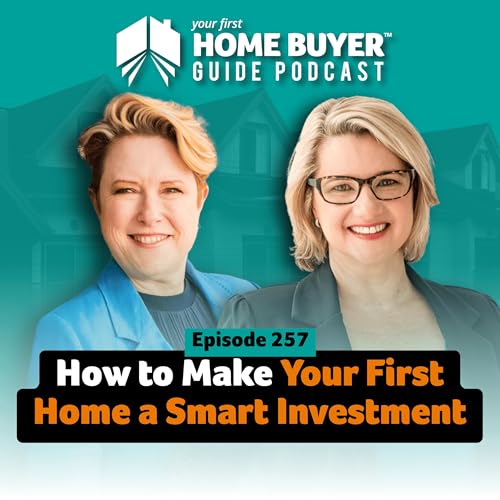 How to Make Your First Home a Smart Investment