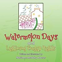 Watermelon Days and Lightning Buggy Nights 1504918258 Book Cover