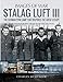 Messenger, C: Stalag Luft III: Rare Photographs from Wartime Archives (Images of War)