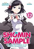 Shomin Sample: I Was Abducted by an Elite All-Girls School as a Sample Commoner Vol. 12