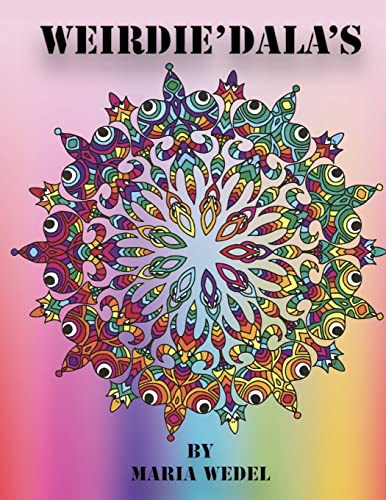 Weirdie'Dala's: Dive into the Weirdie World of fun whimsical and whack coloring !