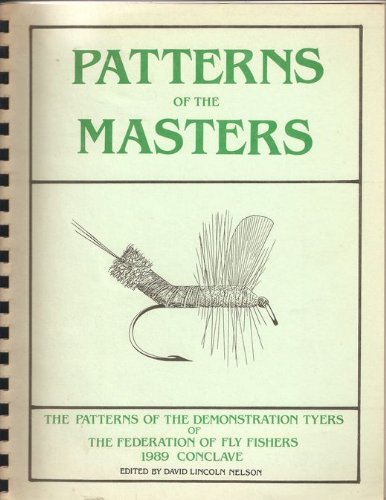 Patterns of the Masters: The Patterns of the Demonstration Tyers of the ...