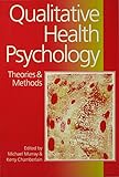 Qualitative Health Psychology: Theories and Methods (English Edition)