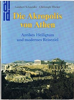 Paperback Die Akropolis von Athen. Antikes Heiligtum und modernes Reiseziel [German] Book