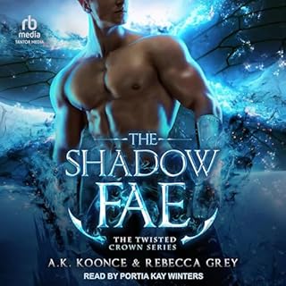 The Shadow Fae Audiobook By A.K. Koonce, Rebecca Grey cover art