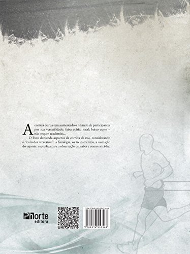 Corrida de Rua. Fisiologia, Treinamento e Lesões