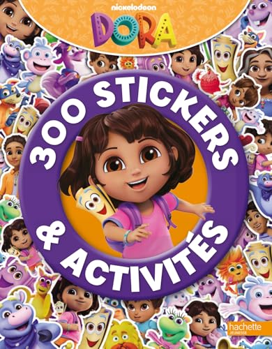 Dora - 300 stickers et activités: Livre d'activités et autocollants