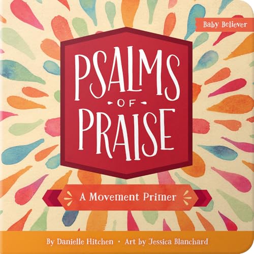 Psalms of Praise: A Movement Primer (Baby Believer)