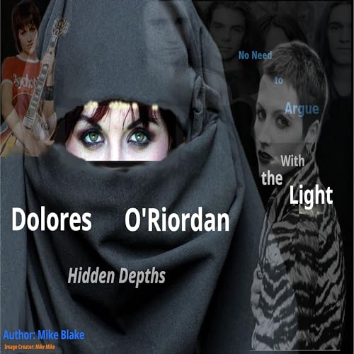 Dolores-O: Dolores O'Riordan of the Cranberries - Hidden depths (POP